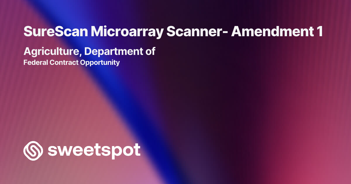 SureScan Microarray Scanner- Amendment 1