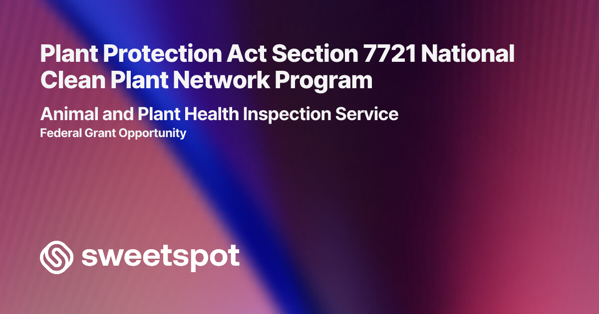 Plant Protection Act Section 7721 National Clean Plant Network Program