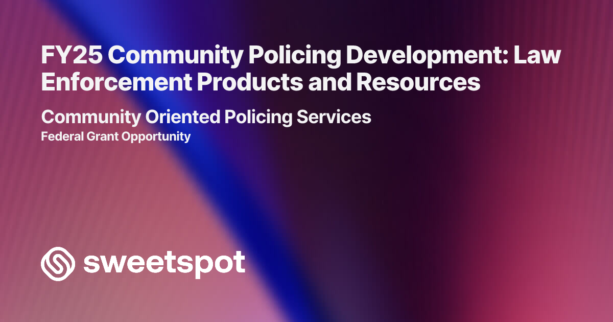 FY25 Community Policing Development: Law Enforcement Products and Resources