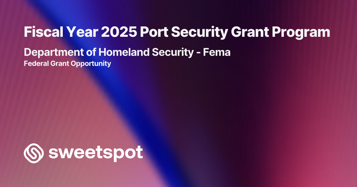 Fiscal Year 2025 Port Security Grant Program