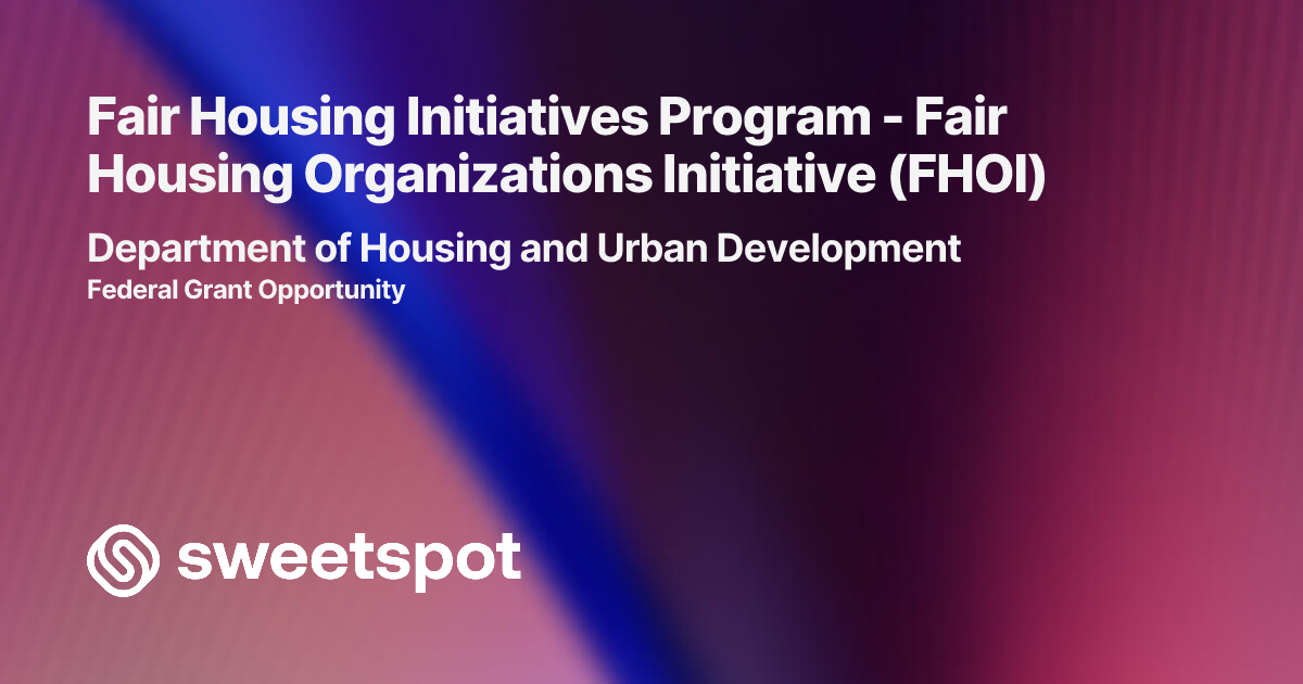 Fair Housing Initiatives Program - Fair Housing Organizations ...