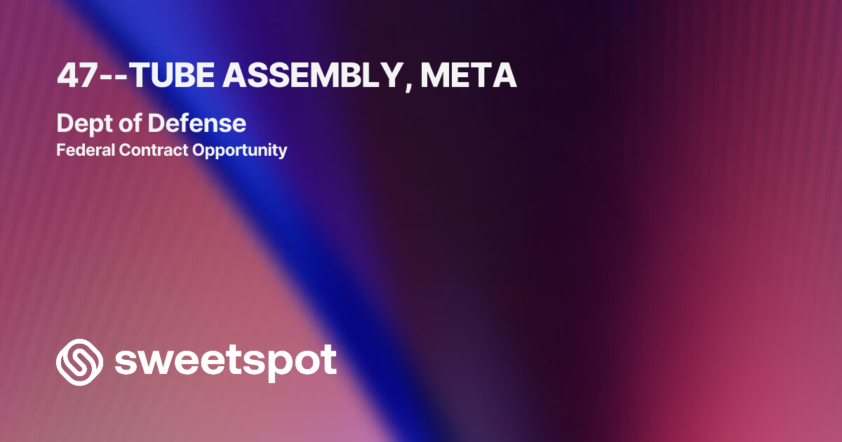 47--TUBE ASSEMBLY, META