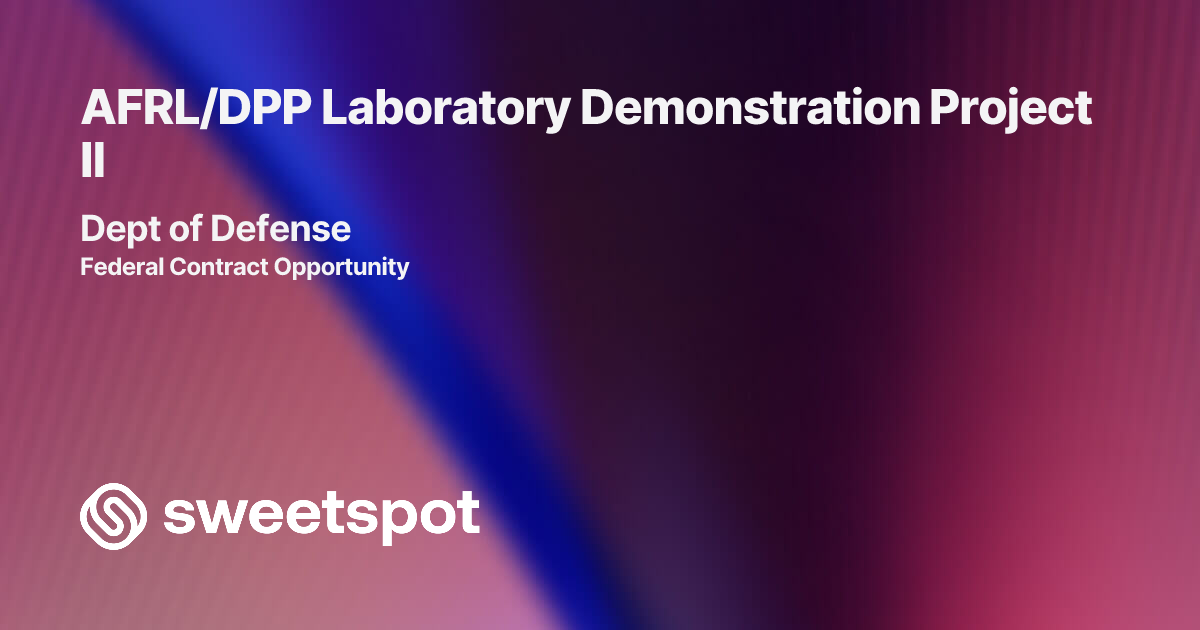 AFRL/DPP Laboratory Demonstration Project II