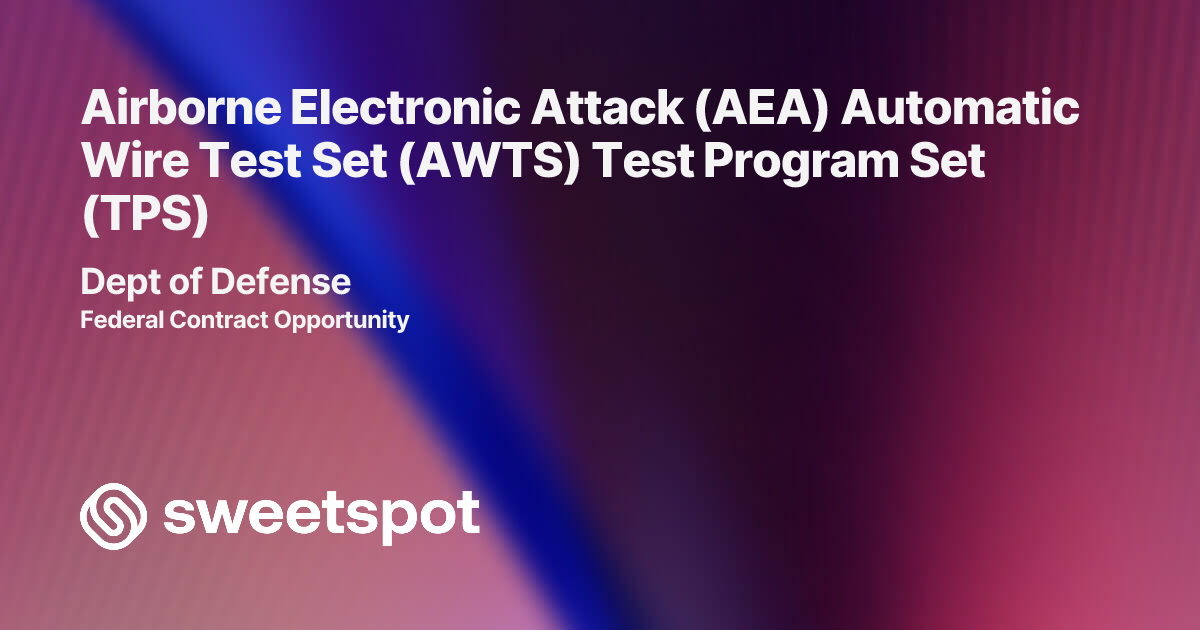Airborne Electronic Attack (AEA) Automatic Wire Test Set (AWTS) Test ...