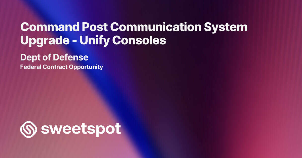 Command Post Communication System Upgrade - Unify Consoles