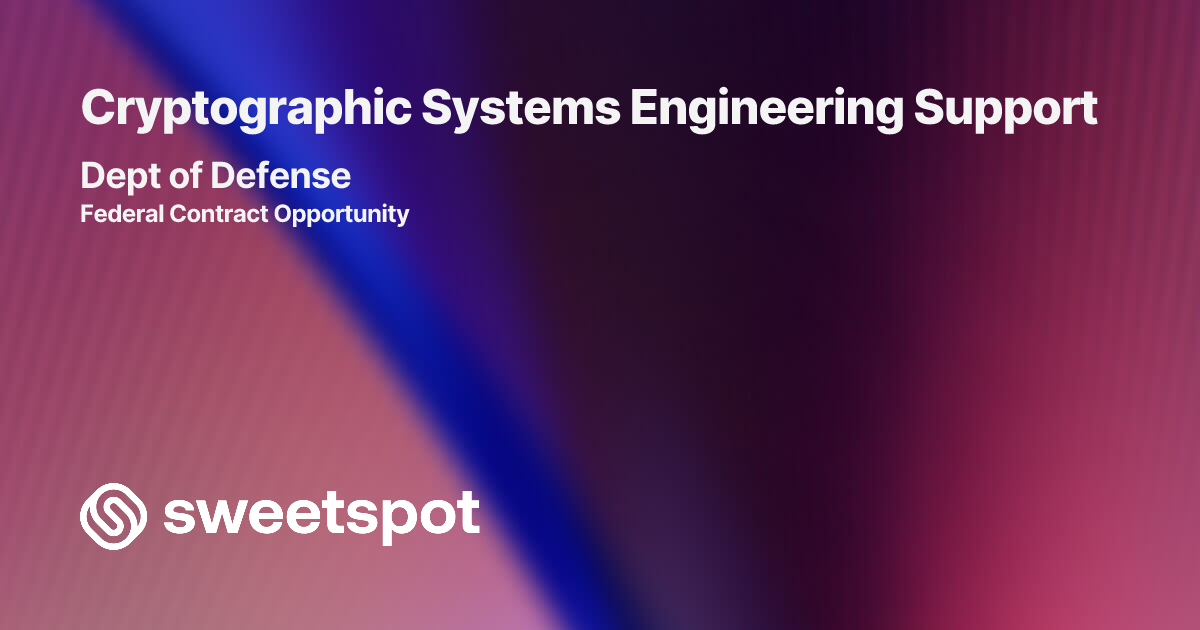 Cryptographic Systems Engineering Support