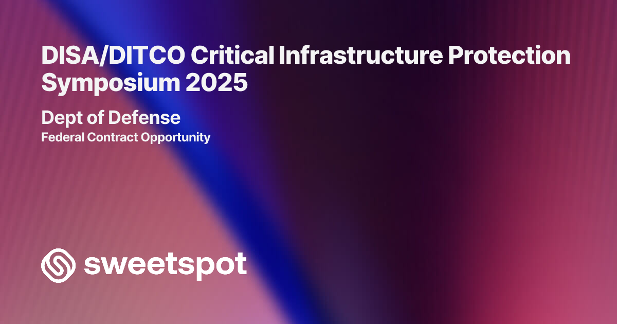 DISA/DITCO Critical Infrastructure Protection Symposium 2025
