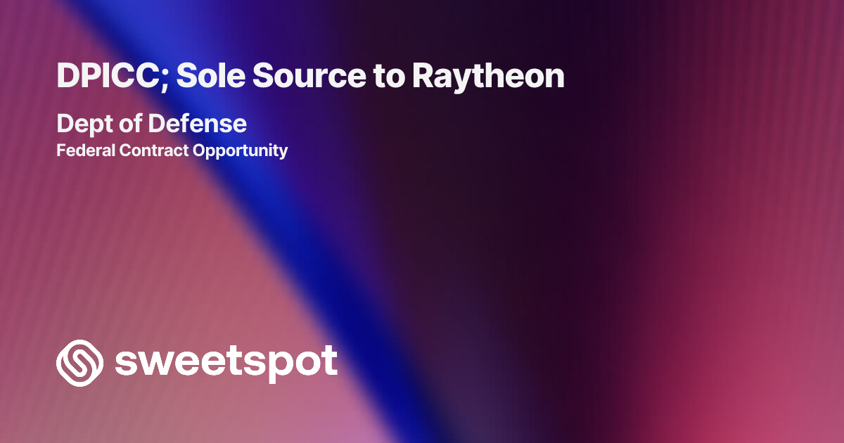 DPICC; Sole Source to Raytheon