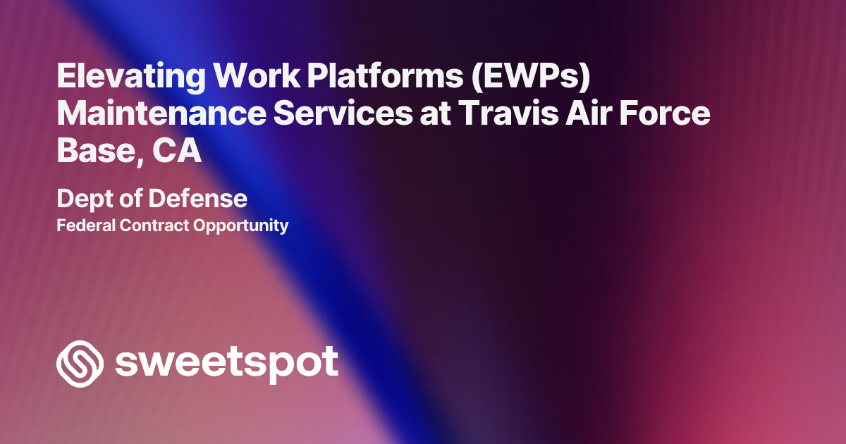 Elevating Work Platforms (EWPs) Maintenance Services at Travis Air ...