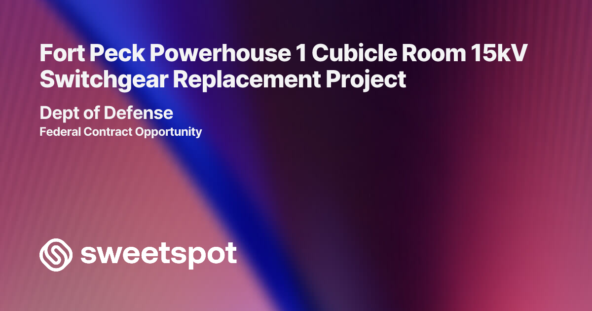 Fort Peck Powerhouse 1 Cubicle Room 15kV Switchgear Replacement Project