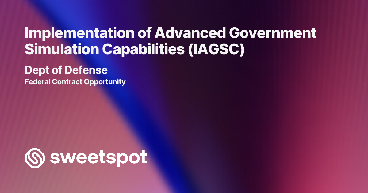 Implementation of Advanced Government Simulation Capabilities (IAGSC)