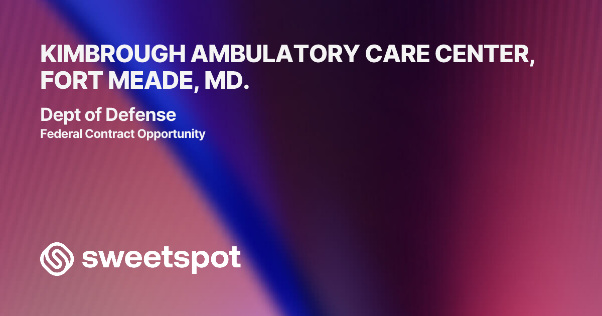 KIMBROUGH AMBULATORY CARE CENTER, FORT MEADE, MD.