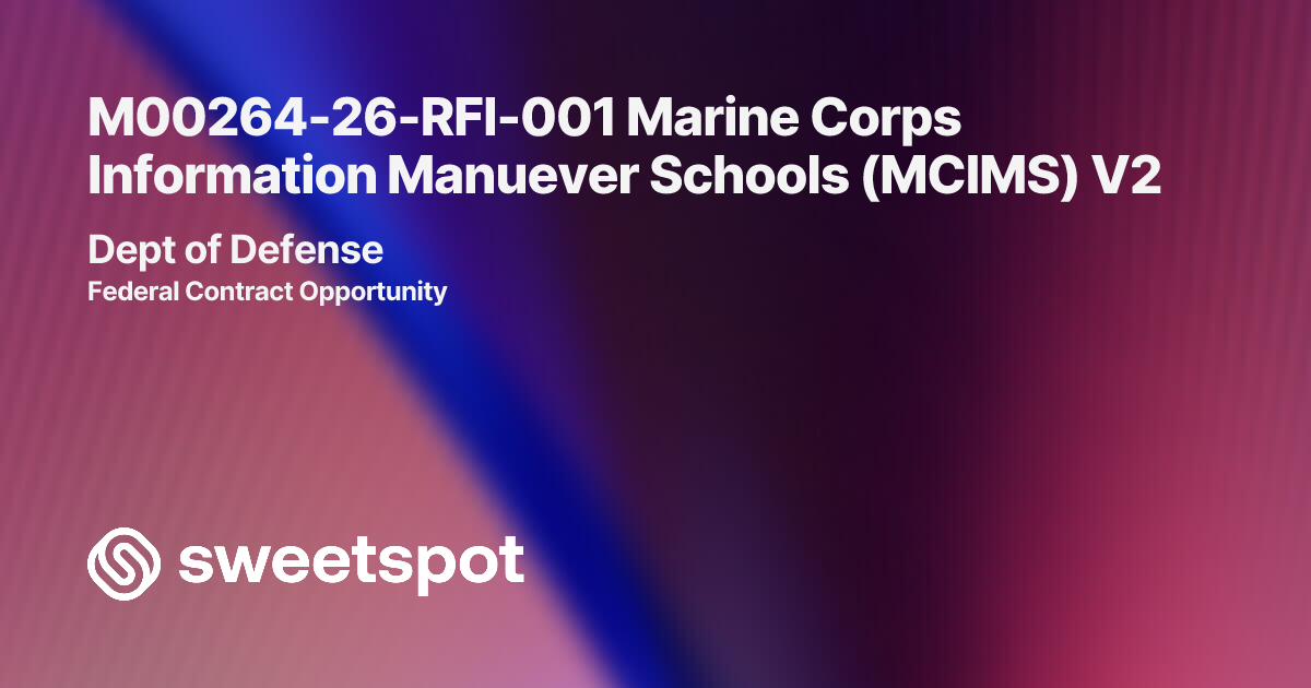 M00264-26-RFI-001 Marine Corps Information Manuever Schools (MCIMS) V2