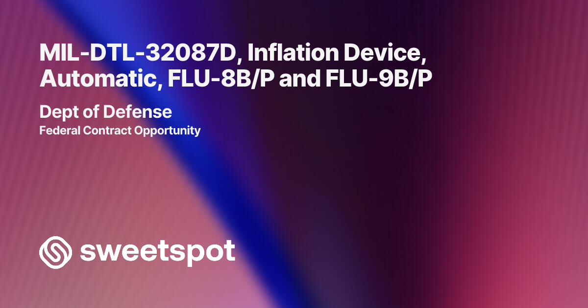 MIL-DTL-32087D, Inflation Device, Automatic, FLU-8B/P and FLU-9B/P
