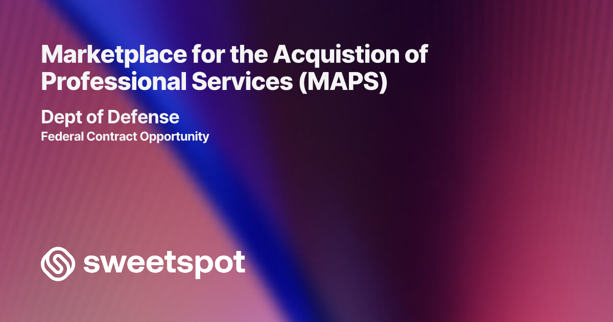 Marketplace for the Acquistion of Professional Services (MAPS)
