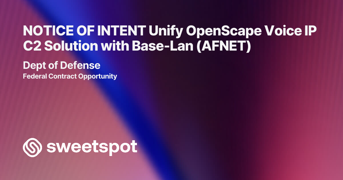 NOTICE OF INTENT Unify OpenScape Voice IP C2 Solution with Base-Lan (AFNET)