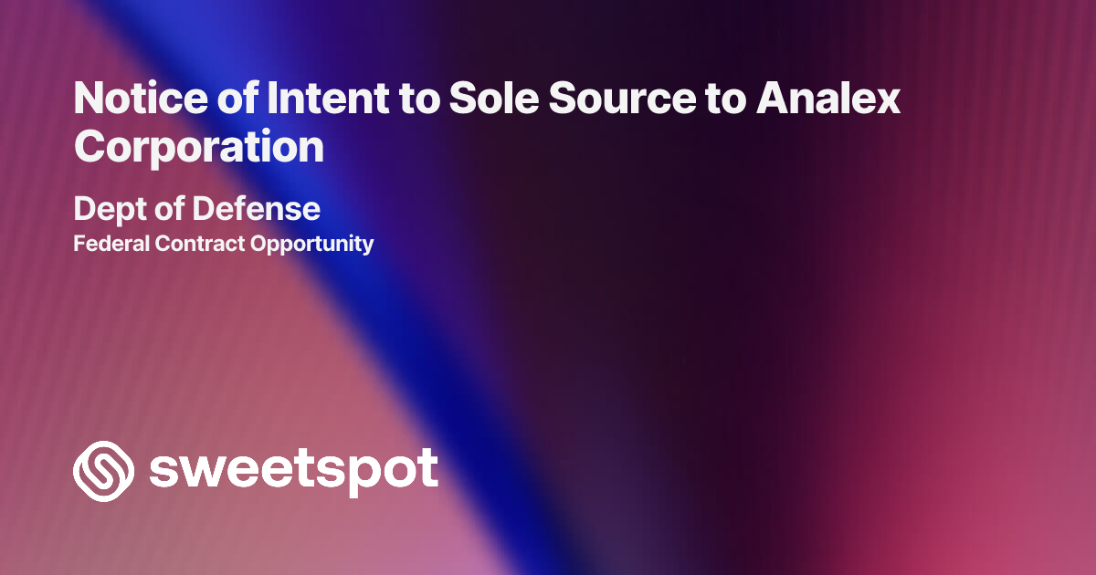 Notice of Intent to Sole Source to Analex Corporation