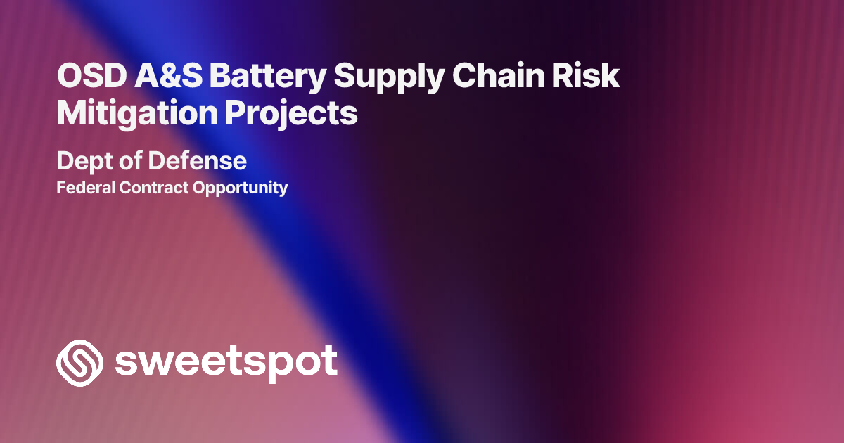 OSD A&S Battery Supply Chain Risk Mitigation Projects