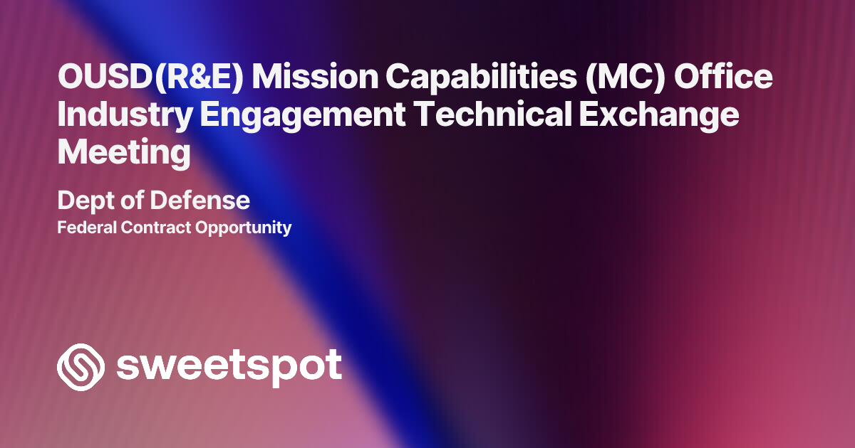 OUSD(R&E) Mission Capabilities (MC) Office Industry Engagement ...