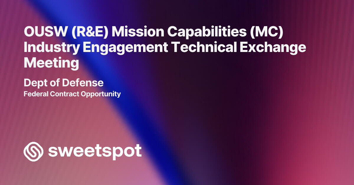 OUSW (R&E) Mission Capabilities (MC) Industry Engagement Technical ...