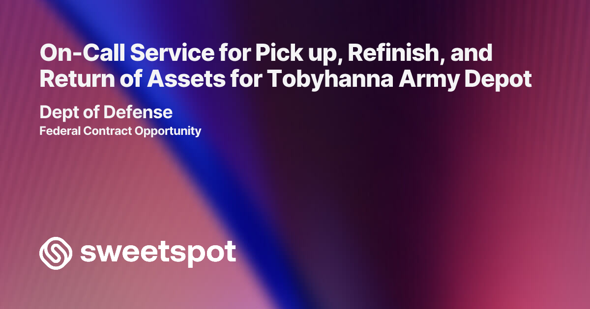 On-Call Service for Pick up, Refinish, and Return of Assets for ...