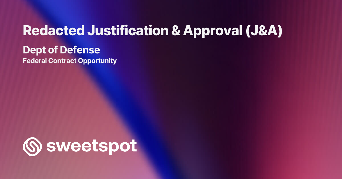 Redacted Justification & Approval (J&A)
