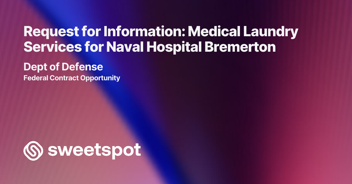 Request for Information: Medical Laundry Services for Naval Hospital ...
