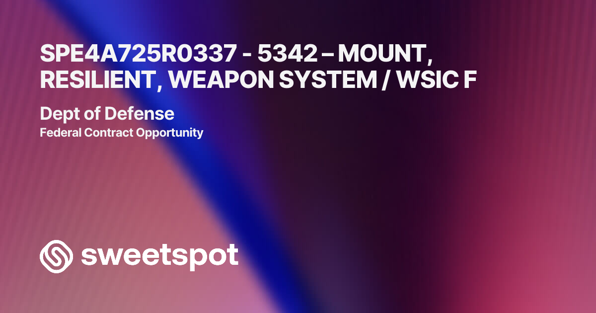 SPE4A725R0337 - 5342 – MOUNT, RESILIENT, WEAPON SYSTEM / WSIC F