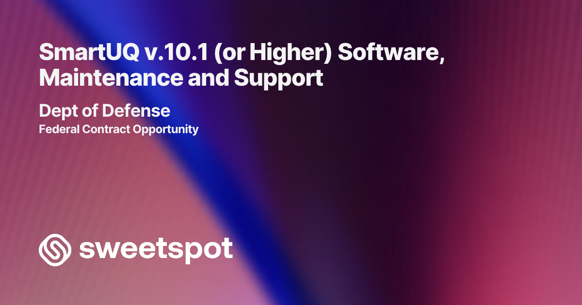 SmartUQ v.10.1 (or Higher) Software, Maintenance and Support