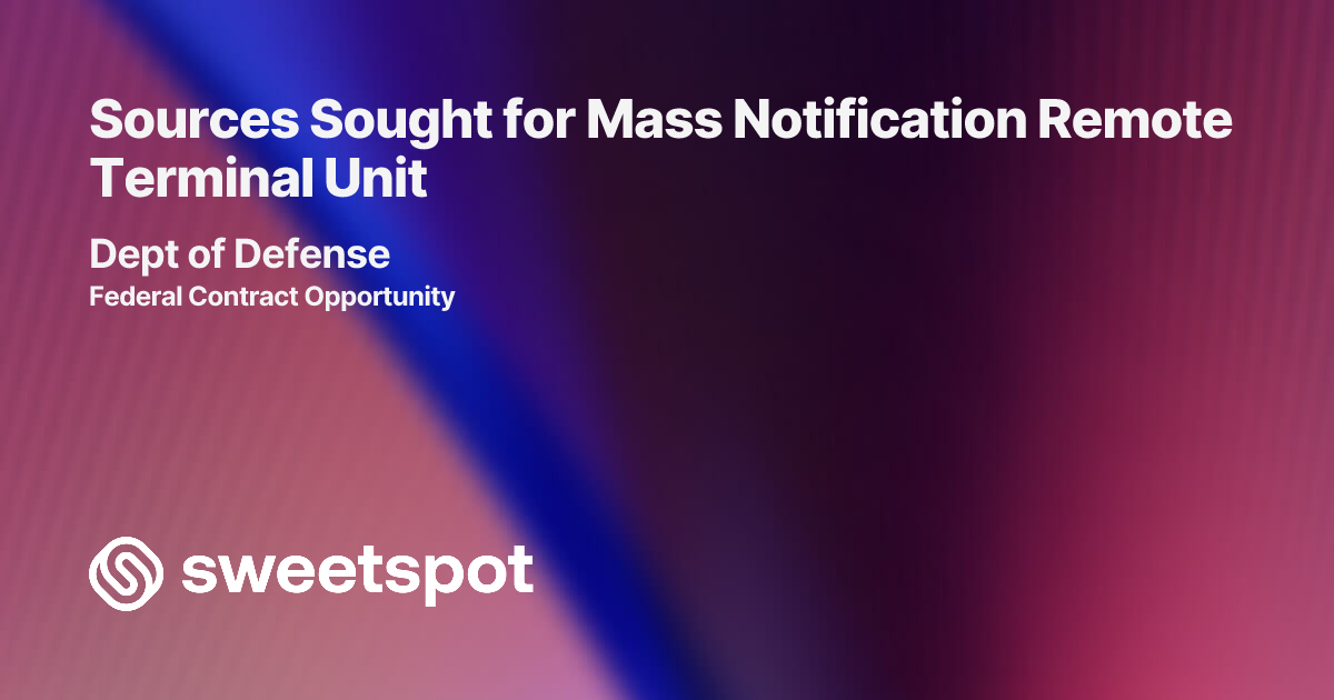 Sources Sought for Mass Notification Remote Terminal Unit