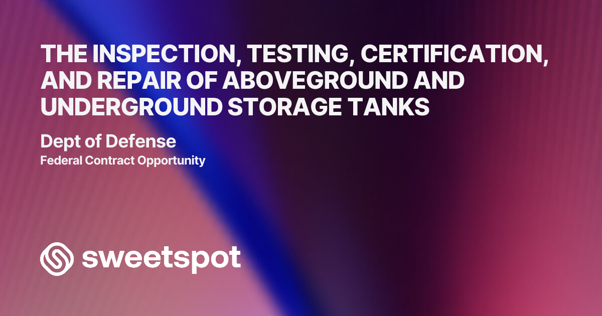 THE INSPECTION, TESTING, CERTIFICATION, AND REPAIR OF ABOVEGROUND AND ...