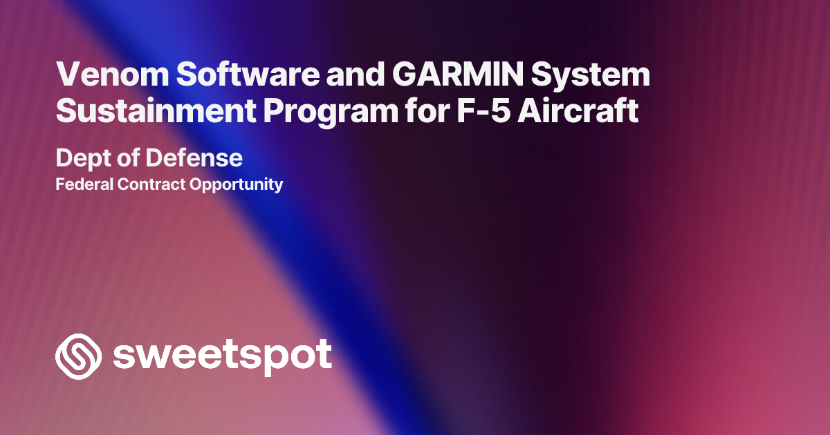 Venom Software and GARMIN System Sustainment Program for F-5 Aircraft