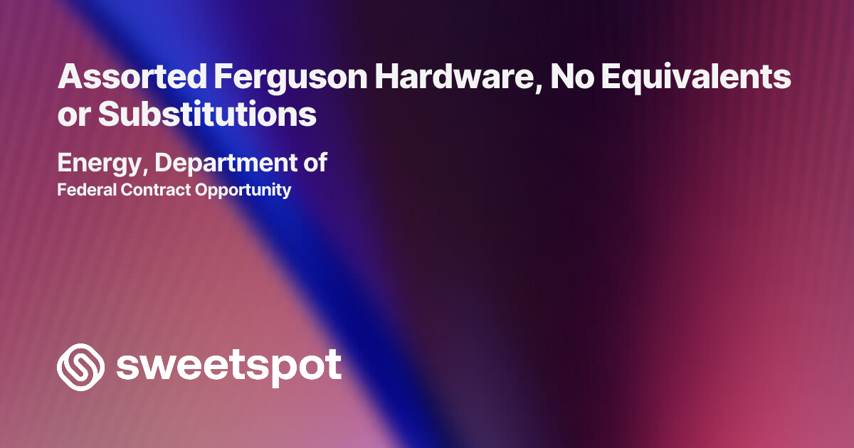 Assorted Ferguson Hardware, No Equivalents or Substitutions