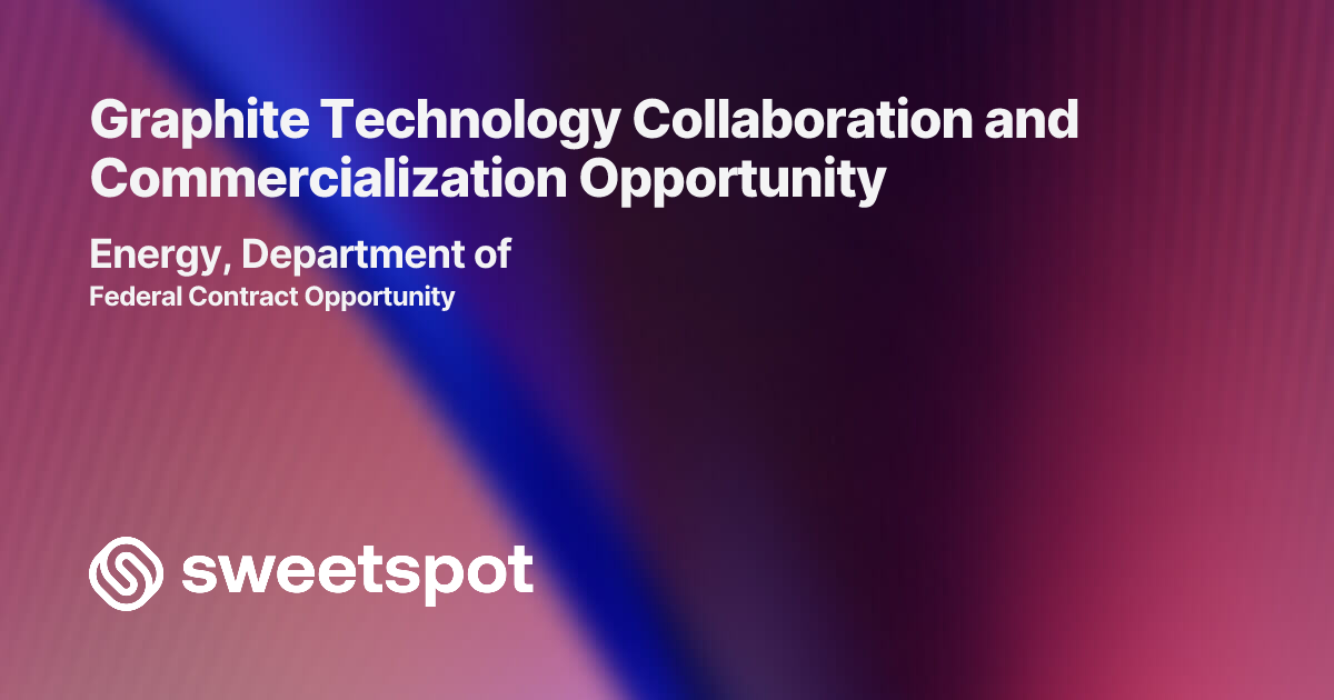 Graphite Technology Collaboration and Commercialization Opportunity