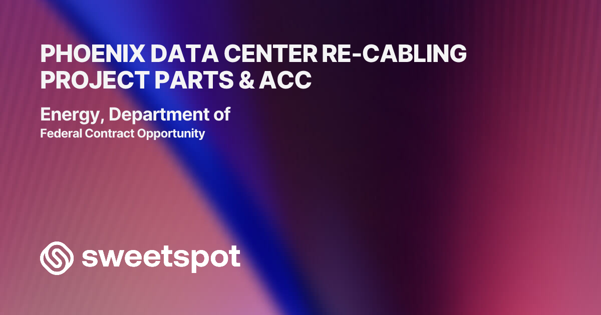 PHOENIX DATA CENTER RE-CABLING PROJECT PARTS & ACC