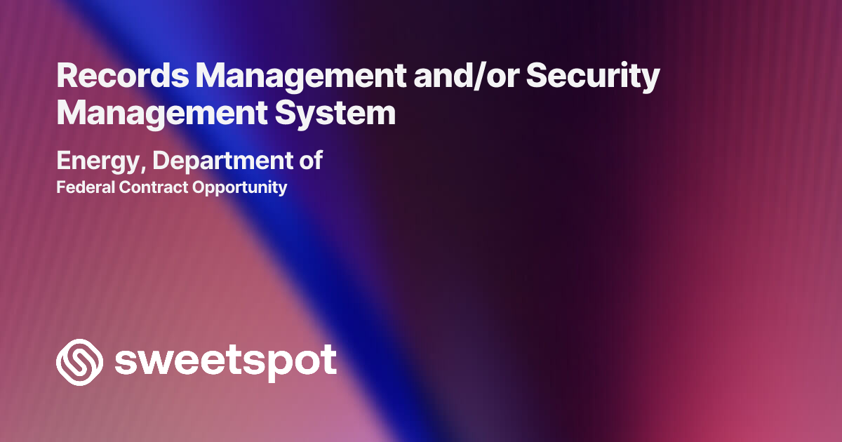 Records Management and/or Security Management System