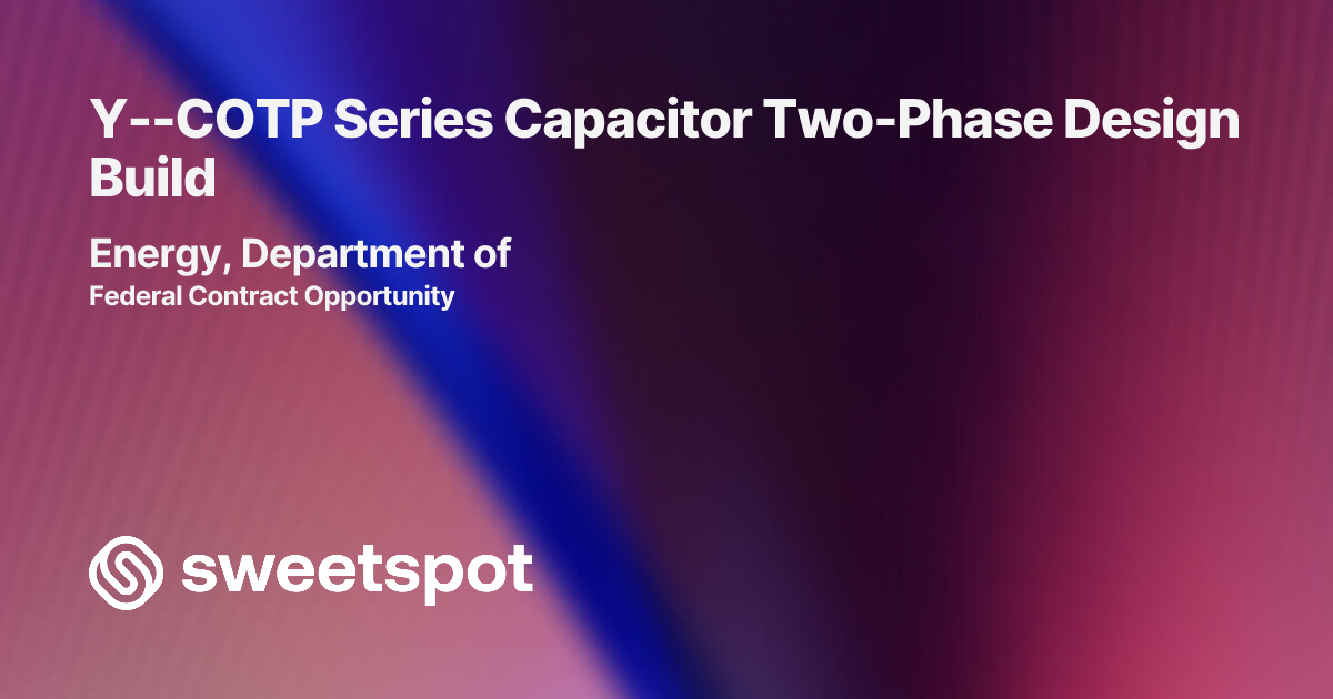 Y--COTP Series Capacitor Two-Phase Design Build