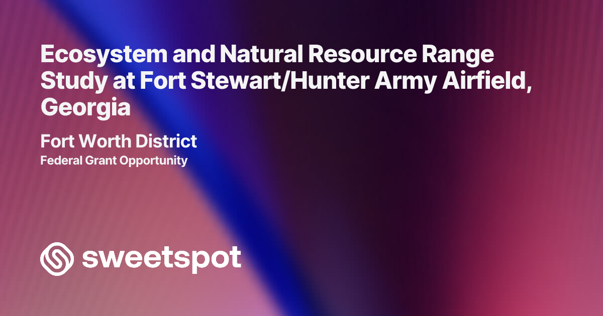 Ecosystem and Natural Resource Range Study at Fort Stewart/Hunter Army ...