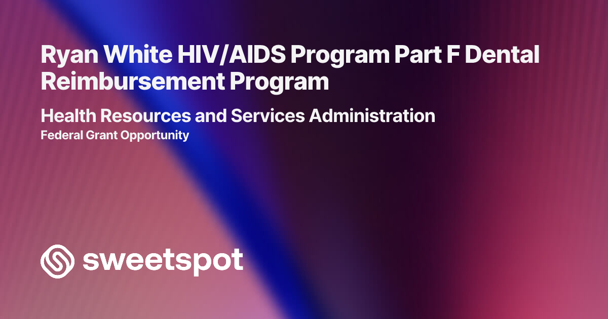 Ryan White HIV/AIDS Program Part F Dental Reimbursement Program