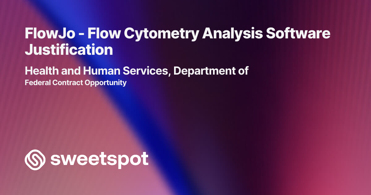 FlowJo - Flow Cytometry Analysis Software Justification