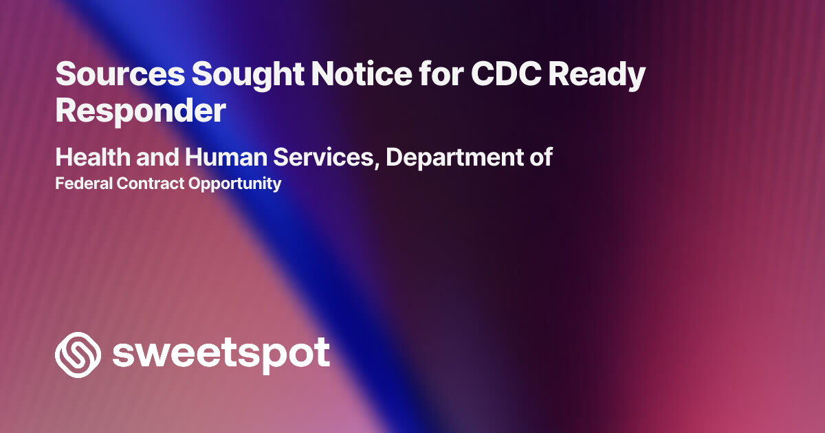 Sources Sought Notice for CDC Ready Responder