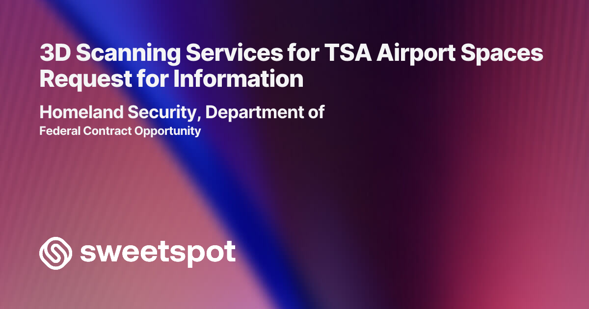 3D Scanning Services for TSA Airport Spaces Request for Information