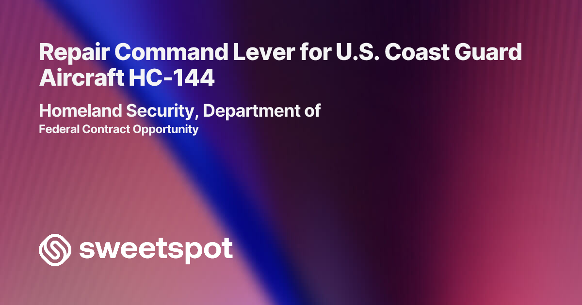 Repair Command Lever for U.S. Coast Guard Aircraft HC-144