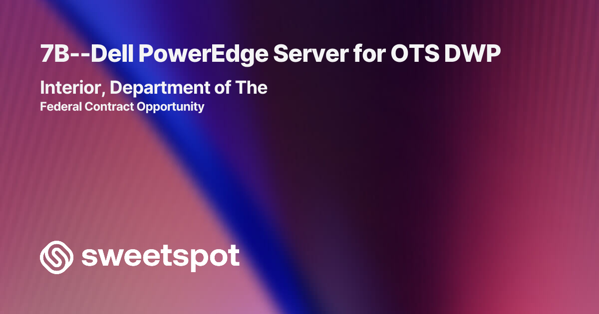 7B--Dell PowerEdge Server for OTS DWP
