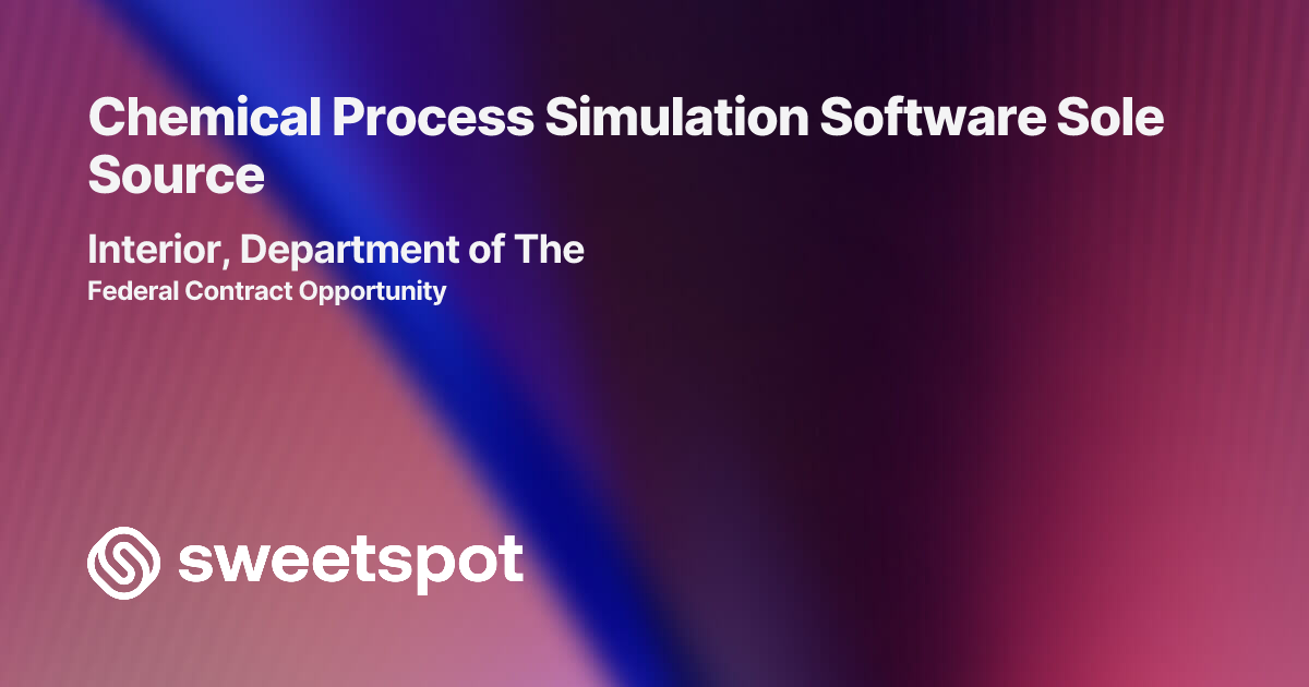 Chemical Process Simulation Software Sole Source