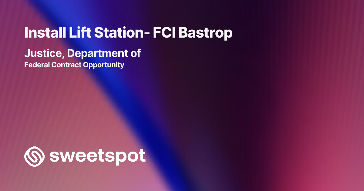 Install Lift Station- FCI Bastrop