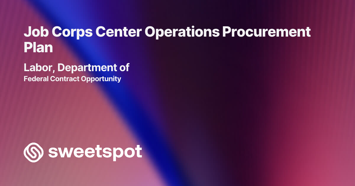 Job Corps Center Operations Procurement Plan