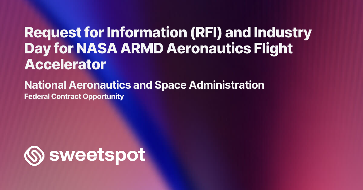 Request for Information (RFI) and Industry Day for NASA ARMD ...