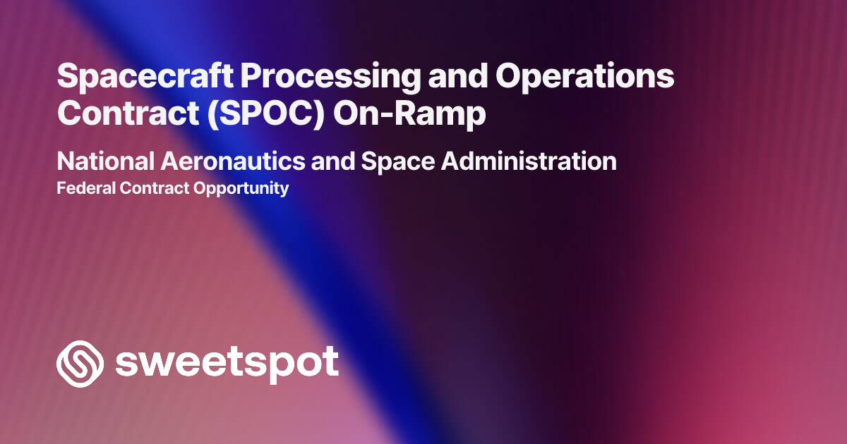 Spacecraft Processing and Operations Contract (SPOC) On-Ramp