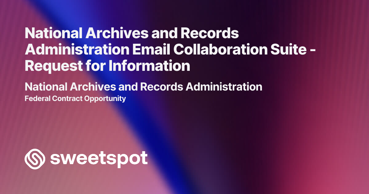 National Archives and Records Administration Email Collaboration Suite ...